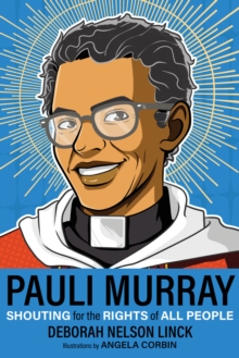 Image for Pauli Murray : Shouting for the Rights of All People
