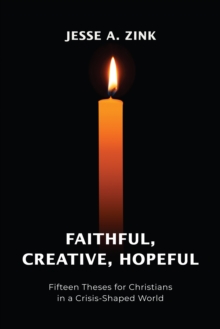 Faithful, Creative, Hopeful