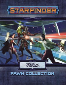 Starfinder Pawns: Signal of Screams Pawn Collection