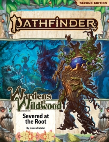 Image for Pathfinder Adventure Path: Severed at the Root (Wardens of Wildwood 2 of 3) (P2)