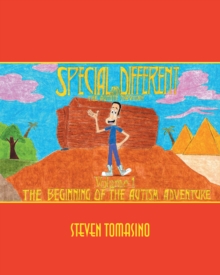 Image for Special and Different: The Autistic Traveler Volume 1: The Beginning of the Autism Adventure