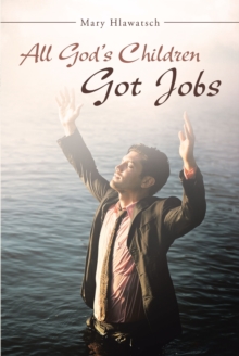 Image for All God's Children Got Jobs