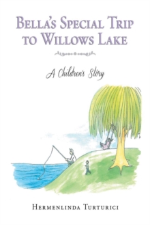 Image for Bella's Special Trip to Willows Lake