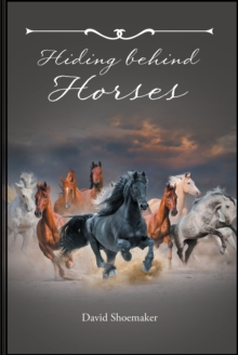 Image for Hiding Behind Horses