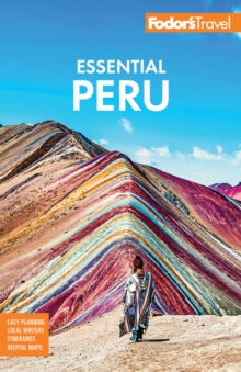 Fodor’s Essential Peru: with Machu Picchu & the Inca Trail