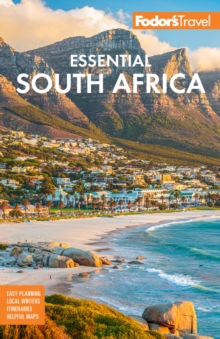 Fodor’s Essential South Africa: with the Best Safari Destinations and Wine Regions