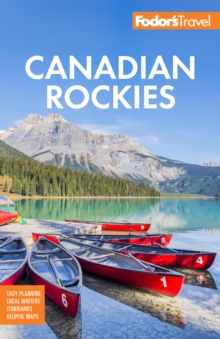 Fodor’s Canadian Rockies: with Calgary, Banff, and Jasper National Parks