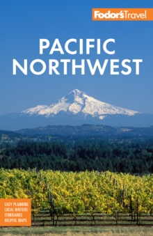 Image for Fodor's Pacific Northwest  : Portland, Seattle, Vancouver, & the best of Oregon and Washington