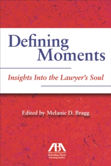 Image for Defining moments: : insights into the lawyer's soul