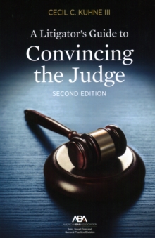 Image for A Litigator's Guide to Convincing the Judge