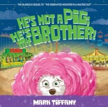 Image for He's Not A Pig; He's My Brother!