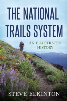 Image for The National Trails System : An Illustrated History