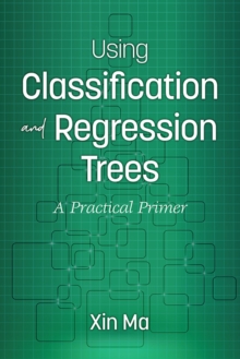 Image for Using classification and regression trees: a practical primer