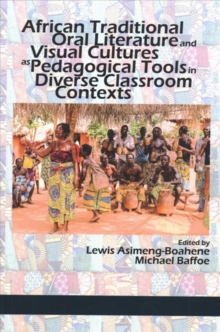 Image for African Traditional Oral Literature and Visual Cultures as Pedagogical Tools in Diverse Classroom Contexts