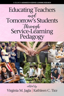Image for Educating Teachers and Tomorrow's Students through Service-Learning Pedagogy