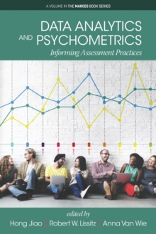 Image for Data Analytics and Psychometrics : Informing Assessment Practices