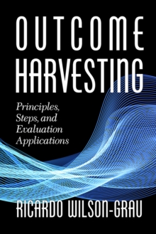 Image for Outcome harvesting: principles, steps, and evaluation applications