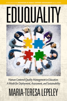 Image for EDUQUALITY: Human Centered Quality Management in Education. A Model for Deployment, Assessment and Sustainability