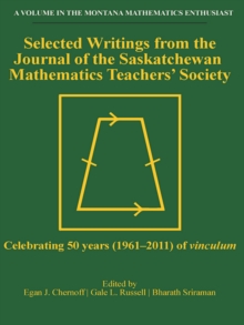 Image for Selected writings from the Journal of the Saskatchewan Mathematics Teachers' Society: celebrating 50 years (1961-2011) of Vinculum