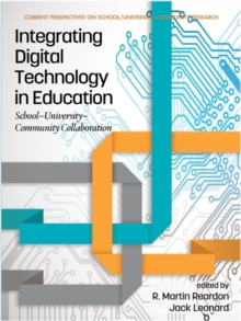 Image for Integrating Digital Technology in Education: School-University-Community Collaboration