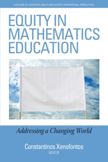 Image for Equity in mathematics education: addressing a changing world
