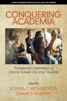 Image for Conquering academia: transparent experiences of diverse female doctoral students