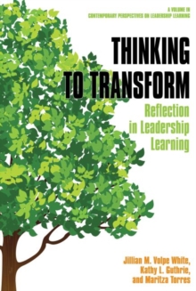 Thinking to Transform: Reflection in Leadership Learning