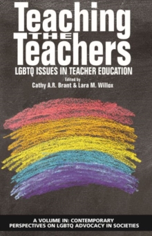 Image for Teaching the Teachers : LGBTQ Issues in Teacher Education