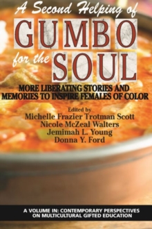 A Second Helping of Gumbo for the Soul: More Liberating Stories and Memories to Inspire Females of Color