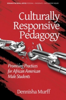 Culturally Responsive Pedagogy: Promising Practices for African American Male Students