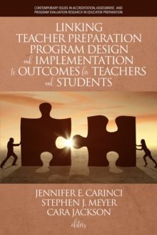 Image for Linking Teacher Preparation Program Design and Implementation to Outcomes for Teachers and Students