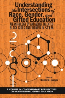 Image for Understanding the Intersections of Race, Gender, and Gifted Education