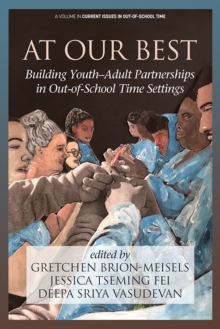 Image for At Our Best: Building Youth-Adult Partnerships in Out-of-School Time Settings
