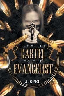 Image for From The Cartel to the Evangelist