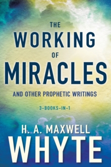 Image for Working of Miracles and Other Prophetic Writings