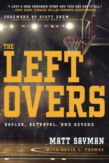 Image for The leftovers  : Baylor, betrayal, and beyond