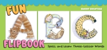 Image for Fun ABC Flipbook : Spell and Learn Three-Letter Words