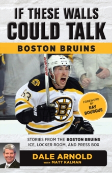 Image for If These Walls Could Talk: Boston Bruins