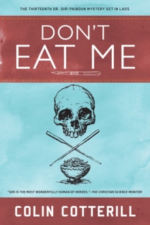 Don’t Eat Me: A Dr. Siri Paiboun Mystery #13