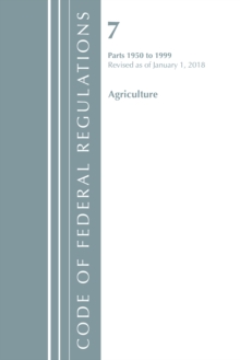 Image for Code of Federal Regulations, Title 07 Agriculture 1950-1999, Revised as of January 1, 2018