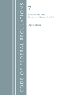 Code of Federal Regulations, Title 07 Agriculture 1950-1999, Revised as of January 1, 2018