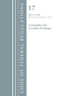 Image for Code of Federal Regulations, Title 17 Commodity and Securities Exchanges 1-40, Revised as of April 1, 2018