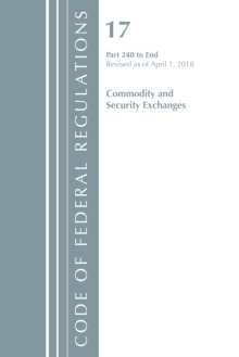 Image for Code of Federal Regulations, Title 17 Commodity and Securities Exchanges 240-End, Revised as of April 1, 2018
