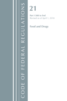 Image for Code of Federal Regulations, Title 21 Food and Drugs 1300-End, Revised as of April 1, 2018