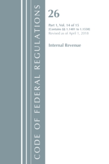 Image for Code of Federal Regulations, Title 26 Internal Revenue 1.1401-1.1550, Revised as of April 1, 2018