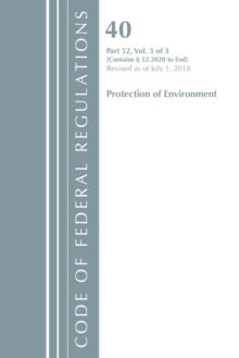 Image for Code of Federal Regulations, Title 40 Protection of the Environment 52.2020-End of Part 52, Revised as of July 1, 2018