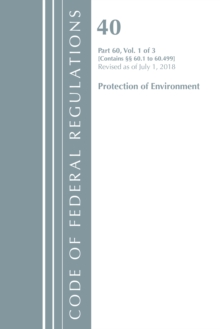 Code of Federal Regulations, Title 40: Part 60, (Sec. 60.1 - 60.499) (Protection of Environment) Air Programs