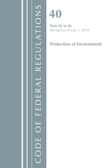 Code of Federal Regulations, Title 40: Parts 82-86 (Protection of Environment)