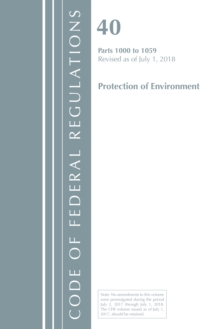 Code of Federal Regulations, Title 40: Parts 1000-1059 (Protection of Environment) TSCA Toxic Substances: Revised 7/18