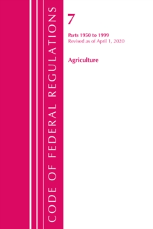 Image for Code of Federal Regulations, Title 07 Agriculture 1950-1999, Revised as of January 1, 2020